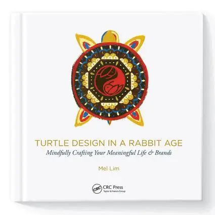 Mel Lim - Turtle Design in a Rabbit Age, Inbunden. Tillgänglighet: Lägg i varukorg