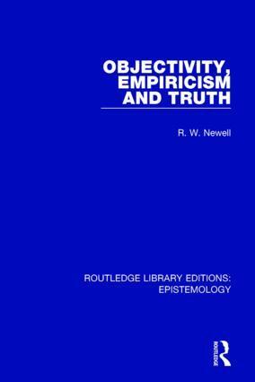 R. W. Newell - Objectivity, Empiricism and Truth, Häftad