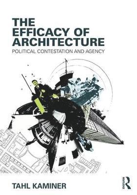 Efficacy of Architecture av Tahl Kaminer