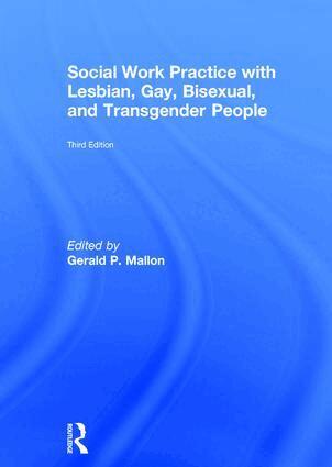 Gerald P. Mallon - Social Work Practice with Lesbian, Gay, Bisexual, and Transgender People, Inbunden. Tillgänglighet: Lägg i varukorg