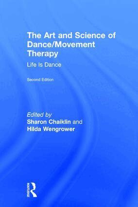 Sharon Chaiklin, Hilda Wengrower - Art and Science of Dance/Movement Therapy, Inbunden