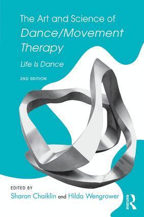 Sharon Chaiklin, Hilda Wengrower - Art and Science of Dance/Movement Therapy, Häftad