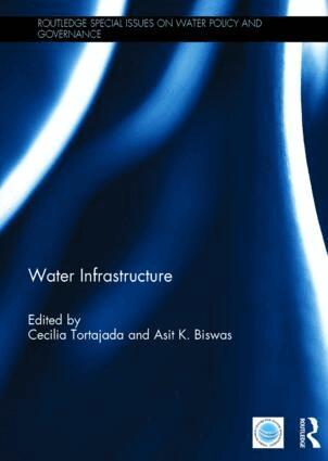 Cecilia Tortajada, Asit Biswas - Water Infrastructure, Inbunden
