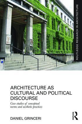 Daniel Grinceri - Architecture as Cultural and Political Discourse, Inbunden. Tillgänglighet: Lägg i varukorg
