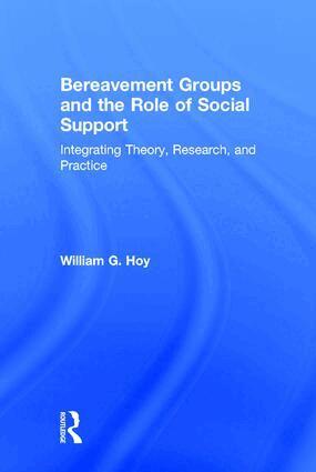 William G. Hoy - Bereavement Groups and the Role of Social Support, Inbunden. Tillgänglighet: Lägg i varukorg