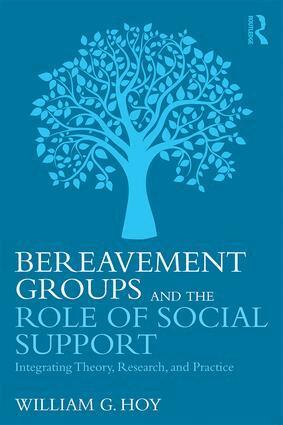 William G. Hoy - Bereavement Groups and the Role of Social Support, Häftad. Tillgänglighet: Lägg i varukorg