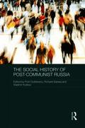 Social History of Post-Communist Russia