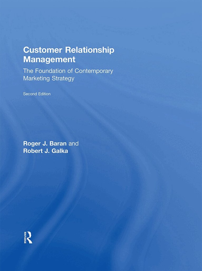 Roger J. Baran, Robert J. Galka - Customer Relationship Management, Inbunden