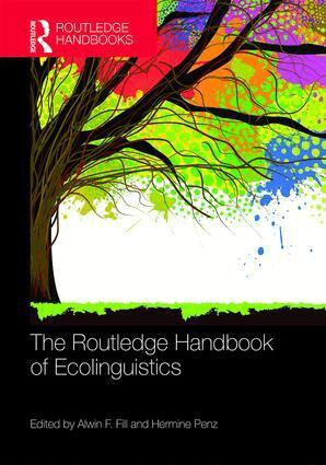 Alwin F. Fill, Hermine Penz - Routledge Handbook of Ecolinguistics, Inbunden