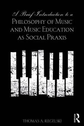 Thomas A. Regelski - Brief Introduction to A Philosophy of Music and Music Education as Social Praxis, Häftad. Tillgänglighet: Lägg i varukorg