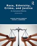Race, Ethnicity, Crime, and Justice