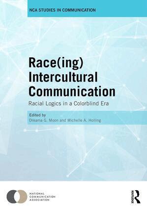 eama Moon, Michelle Holling - Race(ing) Intercultural Communication, Inbunden