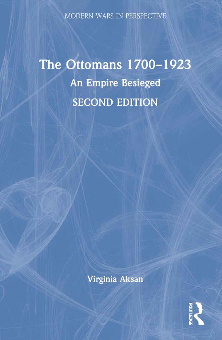 Virginia Aksan - Ottomans 1700-1923, Inbunden