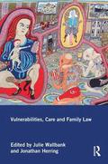 Vulnerabilities, Care and Family Law