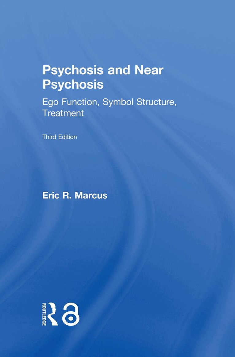Eric Marcus - Psychosis and Near Psychosis, Inbunden