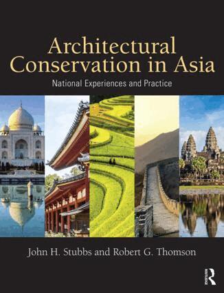 John H. Stubbs, Robert G. Thomson - Architectural Conservation in Asia, Inbunden. Tillgänglighet: Lägg i varukorg