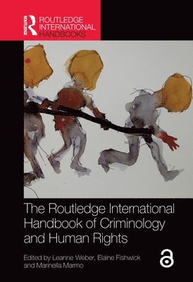 Routledge International Handbook of Criminology and Human Rights av Leanne Weber, Elaine Fishwick, Marinella Marmo