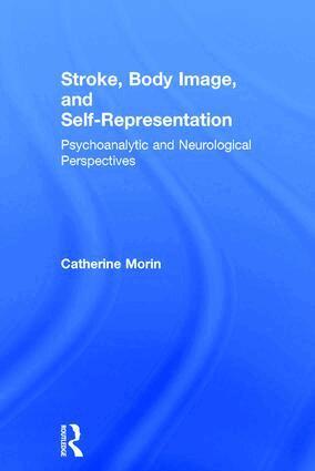Catherine Morin - Stroke, Body Image, and Self Representation, Inbunden. Tillgänglighet: Lägg i varukorg
