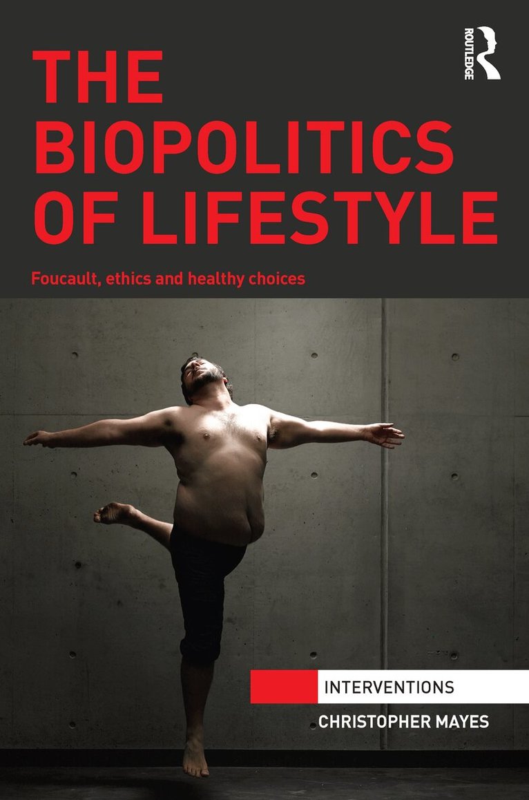 Christopher Mayes - Biopolitics of Lifestyle, Inbunden. Tillgänglighet: Lägg i varukorg