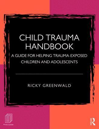 Ricky Greenwald - Child Trauma Handbook, Häftad. Tillgänglighet: Lägg i varukorg