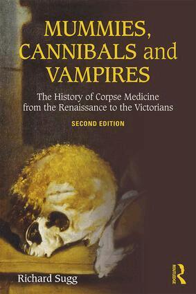 Richard Sugg - Mummies, Cannibals and Vampires, Häftad. Tillgänglighet: Lägg i varukorg