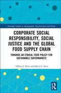 Corporate Social Responsibility, Social Justice and the Global Food Supply Chain