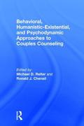 Behavioral, Humanistic-Existential, and Psychodynamic Approaches to Couples Counseling