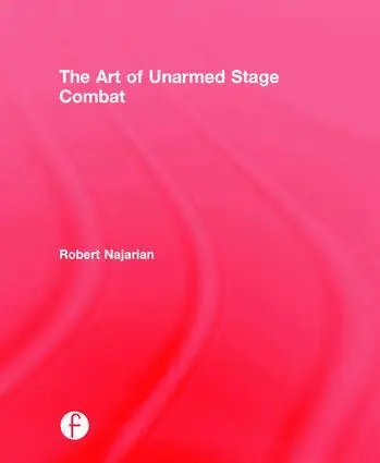 Robert Najarian - Art of Unarmed Stage Combat, Inbunden. Tillgänglighet: Lägg i varukorg