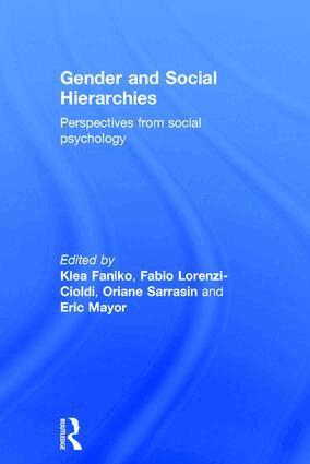 Klea Faniko, Fabio Lorenzi-Cioldi, Oriane Sarrasin, Eric Mayor - Gender and Social Hierarchies, Inbunden