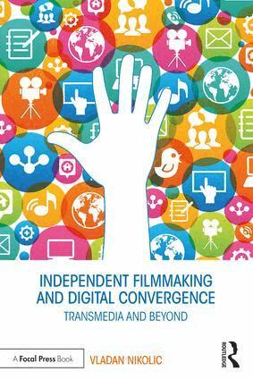 Vladan Nikolic - Independent Filmmaking and Digital Convergence, Häftad. Tillgänglighet: Lägg i varukorg