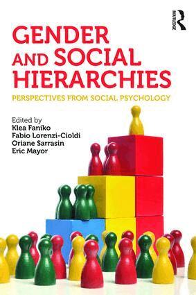 Klea Faniko, Fabio Lorenzi-Cioldi, Oriane Sarrasin, Eric Mayor - Gender and Social Hierarchies, Häftad