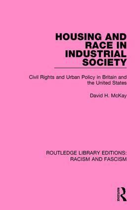 David H. McKay - Housing and Race in Industrial Society, Häftad