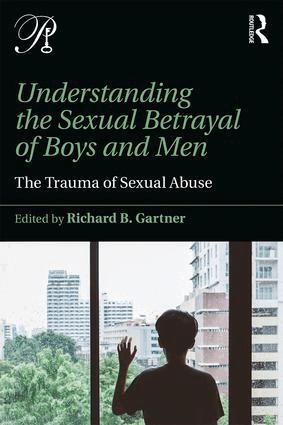 Richard B. Gartner - Understanding the Sexual Betrayal of Boys and Men, Häftad. Tillgänglighet: Lägg i varukorg