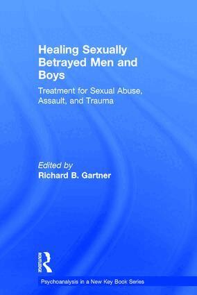 Richard B. Gartner - Healing Sexually Betrayed Men and Boys, Inbunden. Tillgänglighet: Lägg i varukorg