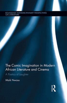 Maik Nwosu - Comic Imagination in Modern African Literature and Cinema, Inbunden