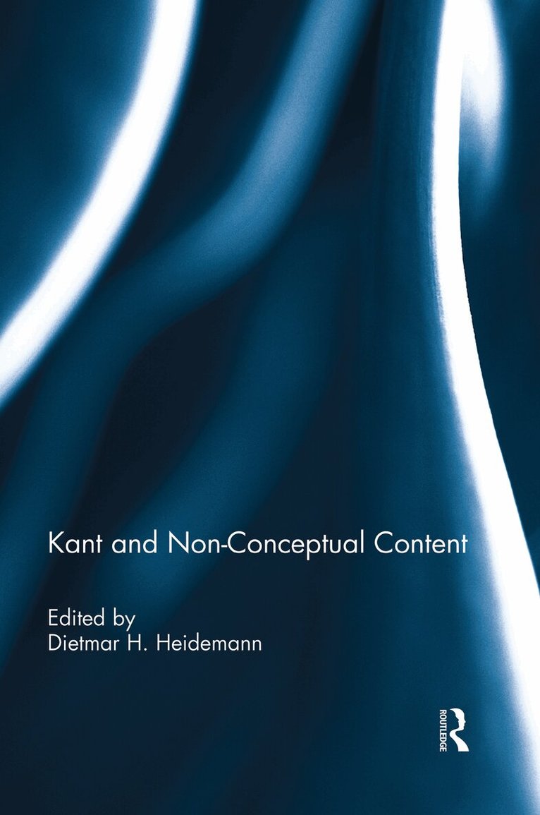 Dietmar Heidemann - Kant and Non-Conceptual Content, Häftad