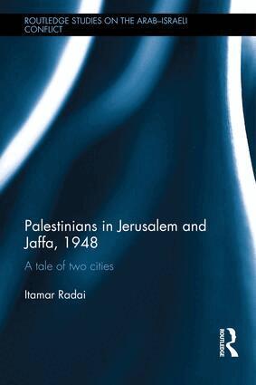 Itamar Radai - Palestinians in Jerusalem and Jaffa, 1948, Inbunden