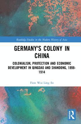 Fion Wai Ling So - Germany's Colony in China, Inbunden. Tillgänglighet: Lägg i varukorg