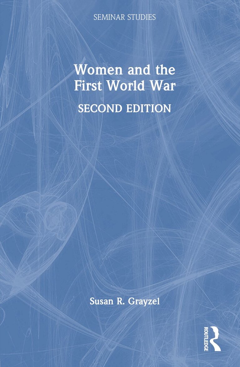 Susan Grayzel - Women and the First World War, Inbunden. Tillgänglighet: Lägg i varukorg