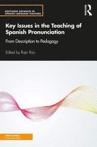 Key Issues in the Teaching of Spanish Pronunciation