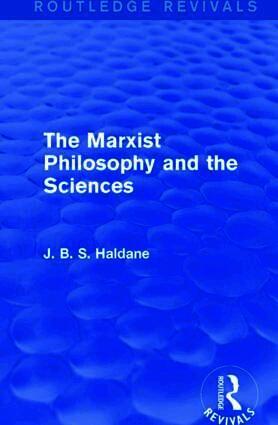 J. B. S. Haldane - Marxist Philosophy and the Sciences, Häftad