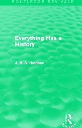 J. B. S. Haldane - Everything Has a History, Inbunden