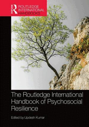 Updesh Kumar - Routledge International Handbook of Psychosocial Resilience, Inbunden