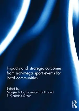 Marijke Taks, Laurence Chalip, B. Christine Green - Impacts and Strategic Outcomes from Non-mega Sport Events for Local Communities, Inbunden. Tillgänglighet: Lägg i varukorg