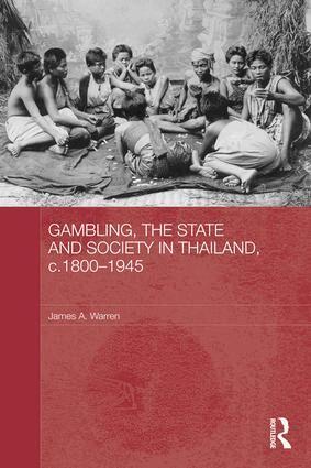 James A. Warren - Gambling, the State and Society in Thailand, c.1800-1945, Häftad
