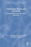 Attachment Theory and Psychosis