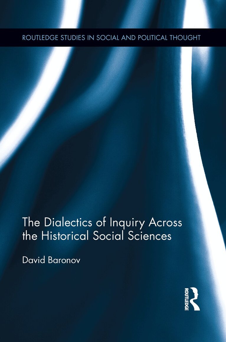 David Baronov - Dialectics of Inquiry Across the Historical Social Sciences, Häftad
