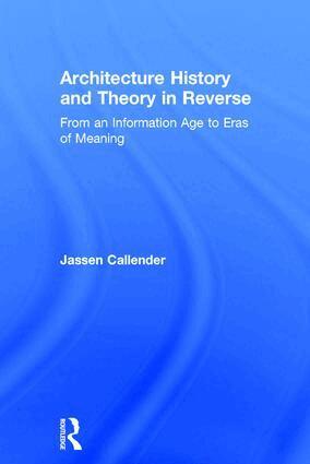 Jassen Callender - Architecture History and Theory in Reverse, Inbunden. Tillgänglighet: Lägg i varukorg