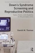 Down's Syndrome Screening and Reproductive Politics