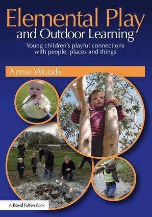 Annie Woods - Elemental Play and Outdoor Learning, Häftad. Tillgänglighet: Lägg i varukorg